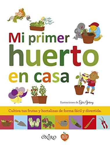 Mi primer huerto en casa (Libros prácticos)